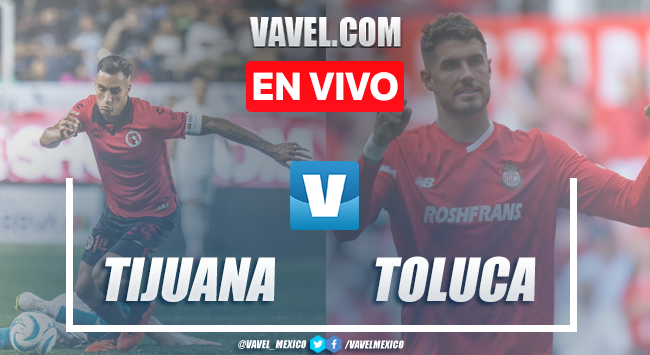 Toluca vs Tijuana